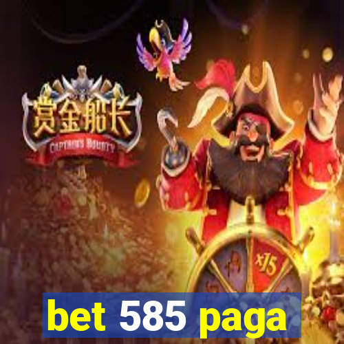 bet 585 paga